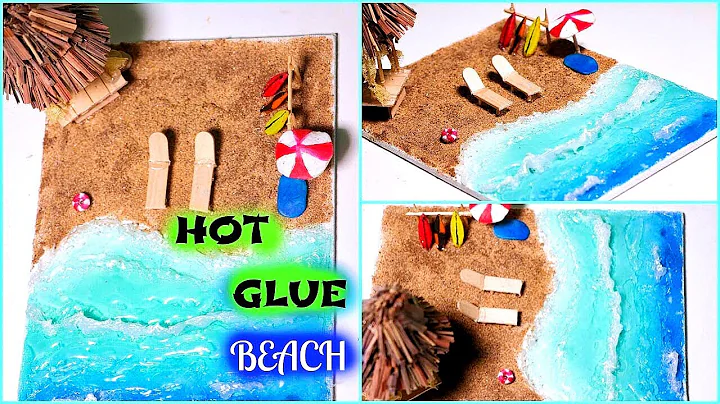 HOT GLUE BEACH