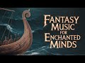 Celtic Fantasy Music | Epic Orchestral Fantasy Music For Focus &amp; Imagination