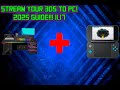 How to Stream your 3DS to your Computer in 2025 Guide with NTR-HR!