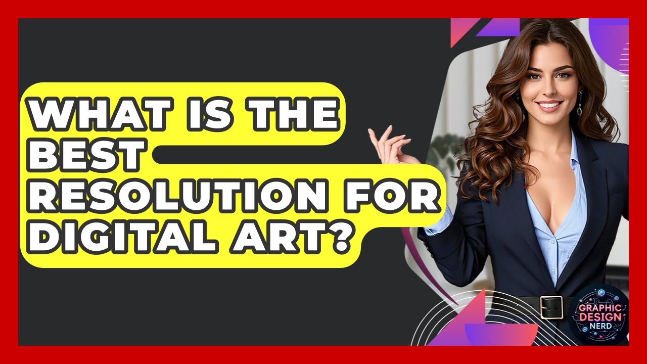 What Is The Best Resolution For Digital Art Graphic Design Nerd what-is-the-best-resolution-for-digital-art-graphic-design-nerd