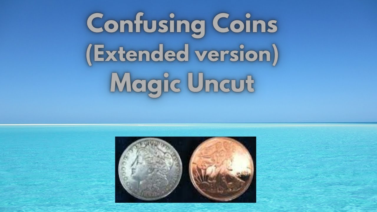 Confusing Coins (Extended Version) -Magic Uncut. #magic - YouTube
