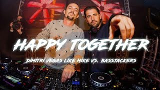 Dimitri Vegas & Like Mike vs. Bassjackers - Happy Together