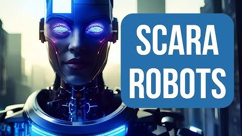 #SCARA Robots, What is SCARA Robots?