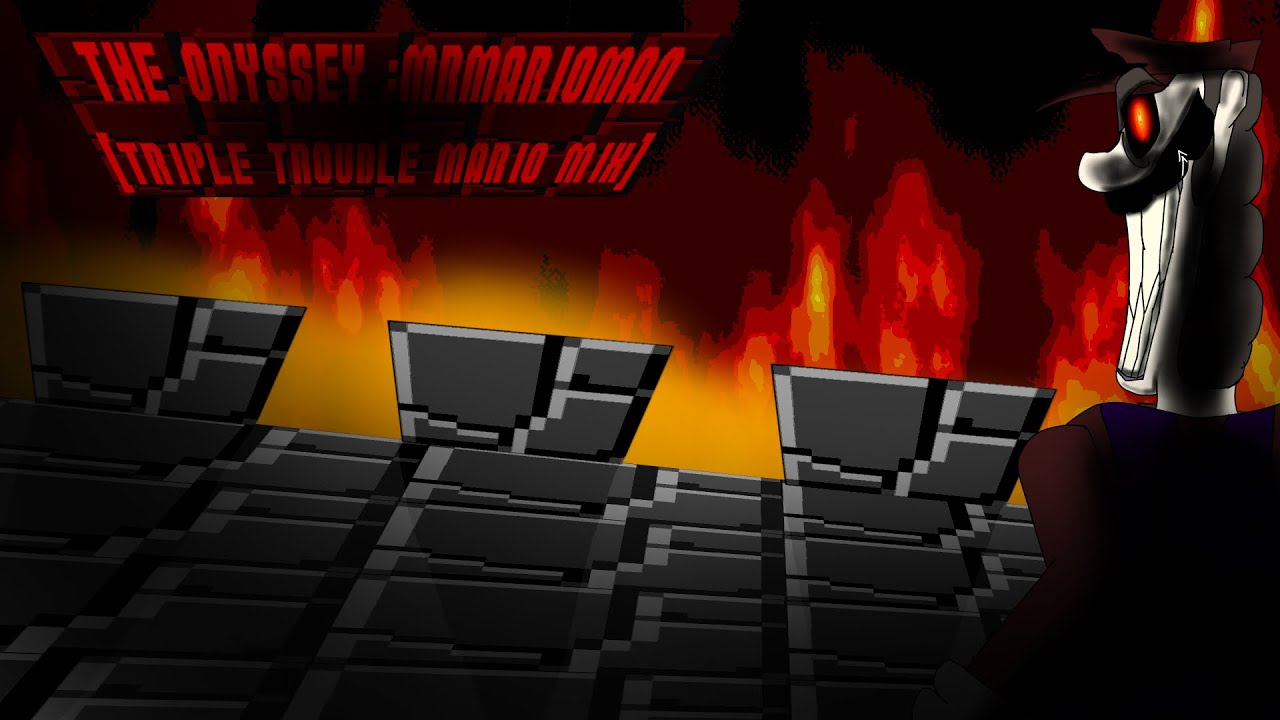 THE ODYSSEY V2 [TRIPLE TROUBLE MARIO MIX]: MRMARIOMAN 
