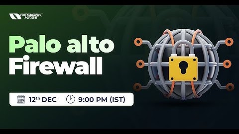 Day 1 Palo-alto Firewall Weekday Batch | Network Kings