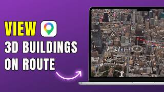 How to See 3D Buildings on Google Maps Route 2026 | Turn On Raised Buildings