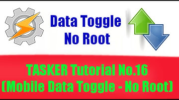 TASKER Tutorial No.16 (Mobile Data Toggle - No Root)