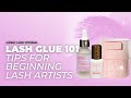 Beginner Lash Artist Tips - Eyelash Glue for Lash Extensions