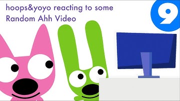 hoops&yoyo reacting to some Random ahh video #9