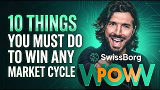 10 Things You Must Do to Win Any Market Cycle | SwissBorg Pow Wow 32