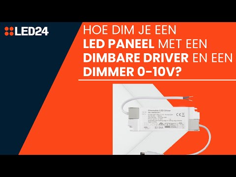 Hoe dim je een LED paneel met een dimbare driver en een dimmer 0-10V