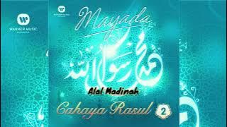 Mayada - Alal Madinah [HD Audio] Cahaya Rasul - Suara Langitan