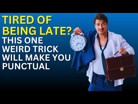 Stop Running Late and Take Control of Your Time: Be a Punctuality Master!