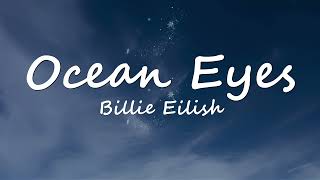 Billie Eilish - Ocean Eyes (Lyrics)