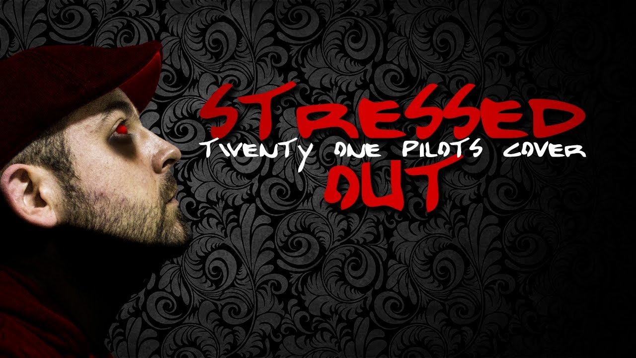 Stressed Out Twenty One Pilots Cover Youtube youtube