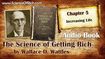The Science of Getting Rich - Chapter 5   Increasing Life [Audio]