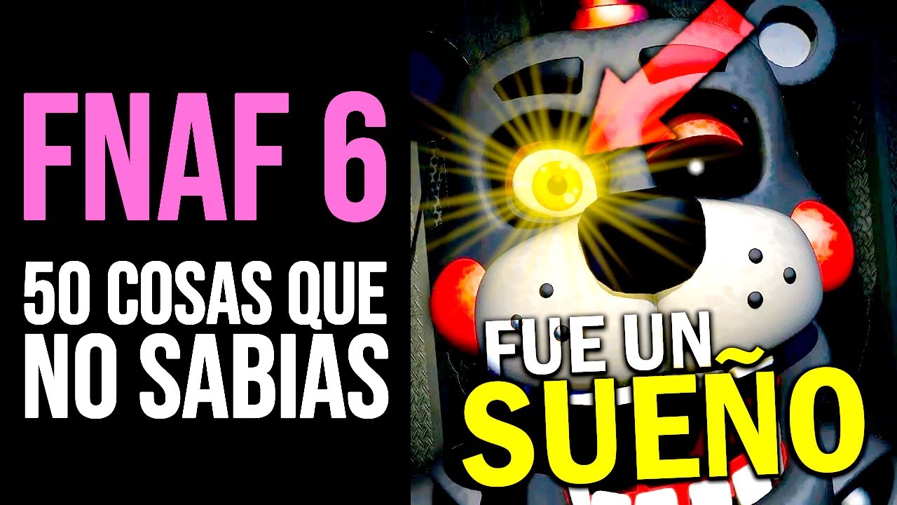 FNAF 6 PIZZERIA SIMULATOR: 50 Cosas que NO SABÍAS | Curiosidades