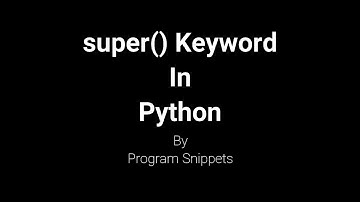 Super Keyword In Python