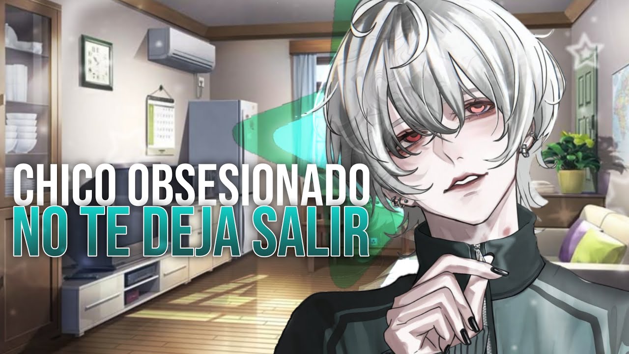 CHICO OBSESIONADO NO QUIERO QUE TE VAYAS TODAVÍA 🔪 ASMR ROLEPLAY 