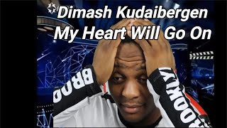 Dimash Kudaibergen - My Heart Will Go On. UNBELIEVABLE PERFORMANCE FROM DIMASH (REACTION)