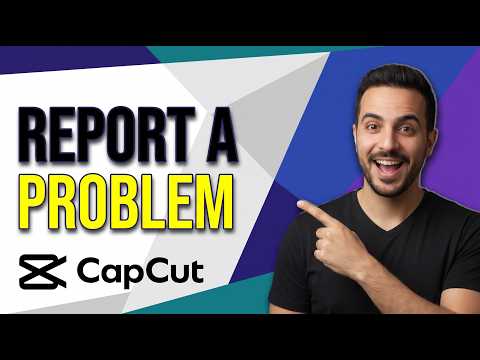 How To Report A Problem On CapCut (Easy Guide)