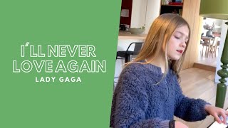 I'll Never Love Again - Lady Gaga (cover) par Zoé Clauzure