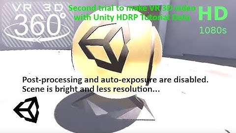[VR360 3D HD] VR-ization trial with Unity HDRP Tutorial Scene (#2, no exposure and post-processing)