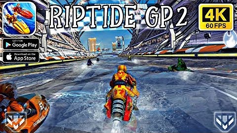 Ultimate Riptide GP2 Gameplay: 4K 60fps Adventure on Mobile!