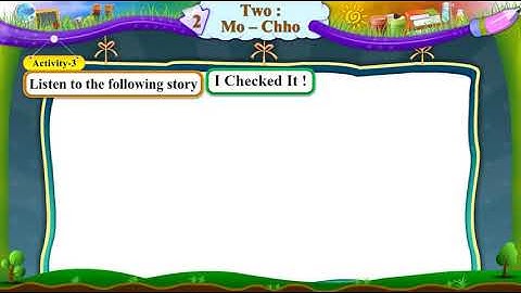 Std 6 Sem 1 English Unit 2 Two Mo-Chho Activity 3 I checked it!
