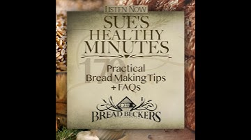 170: Practical Bread Making Tips and FAQs