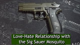 Love-Hate Relationship with the Sig Sauer Mosquito