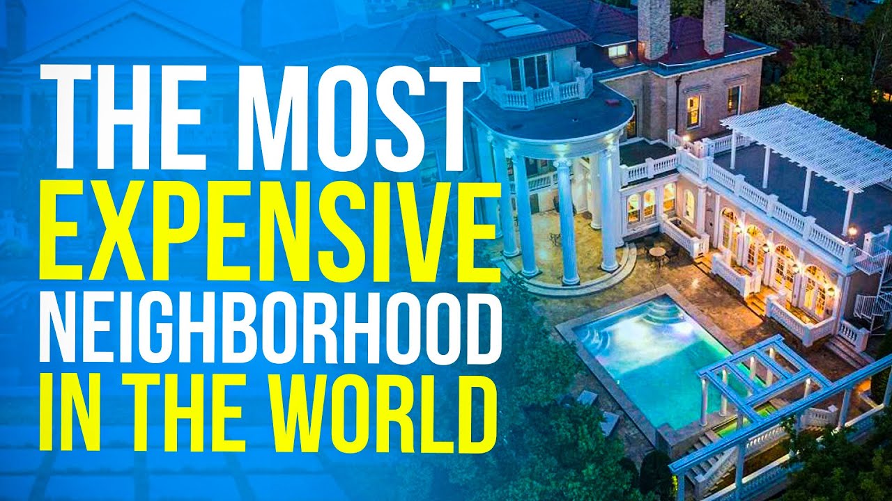 The World's Most Expensive Neighborhood - YouTube