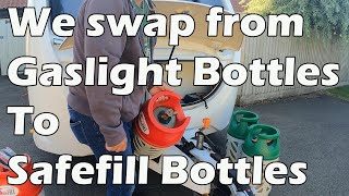 We Swap from Gaslight Bottles to Safefill Bottles