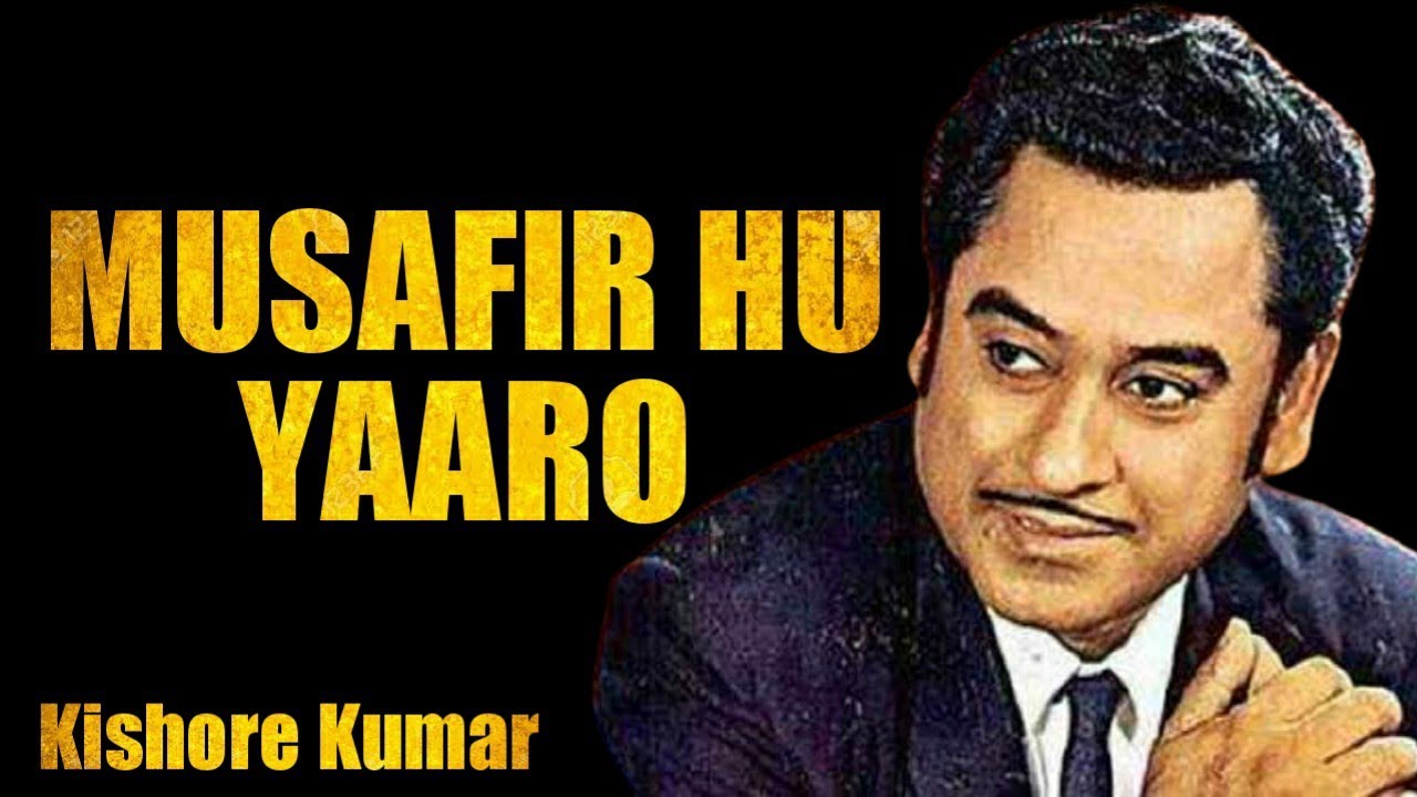 Musafir hoon yaaron lyrics Kishore Kumar lyrics trending 90s 90severgreen ll SaReGaMa