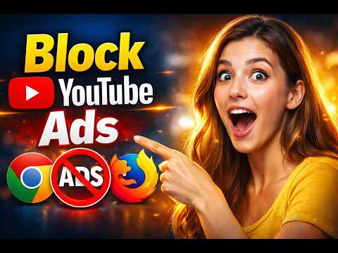 How to Block YouTube Ads on Chrome Firefox Ultimate Ad Blocker Guide
