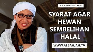 Syarat Agar Hewan Sembelihan Halal - Hikmah Buya Yahya