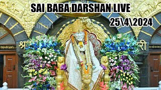 Live Shirdi Sai Baba Temple : 25 April 2024 ToDay Shirdi Live