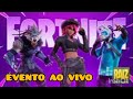 🔴AO VIVO FORTNITE EVENTO RAIZ (FORTNITE)