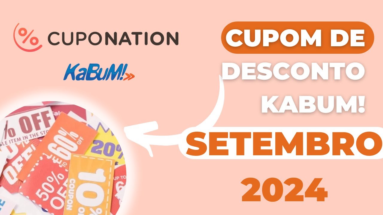 CUPOM KaBuM SETEMBRO 2024 | + DE 50 CUPONS ATIVOS DE ATÉ 10% OFF