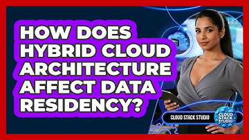 How Does Hybrid Cloud Architecture Affect Data Residency?