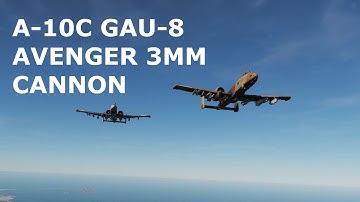 DCS World Tutorials - A-10C Warthog - Introduction to the GAU-8 Avenger 30mm Gun