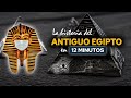 El Antiguo Egipto en 12 MINUTOS | Historia Universal