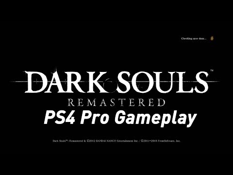 Dark Souls Remastered: 30 minutes of PS4 Pro footage