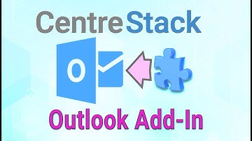 Outlook Add-In for CentreStack