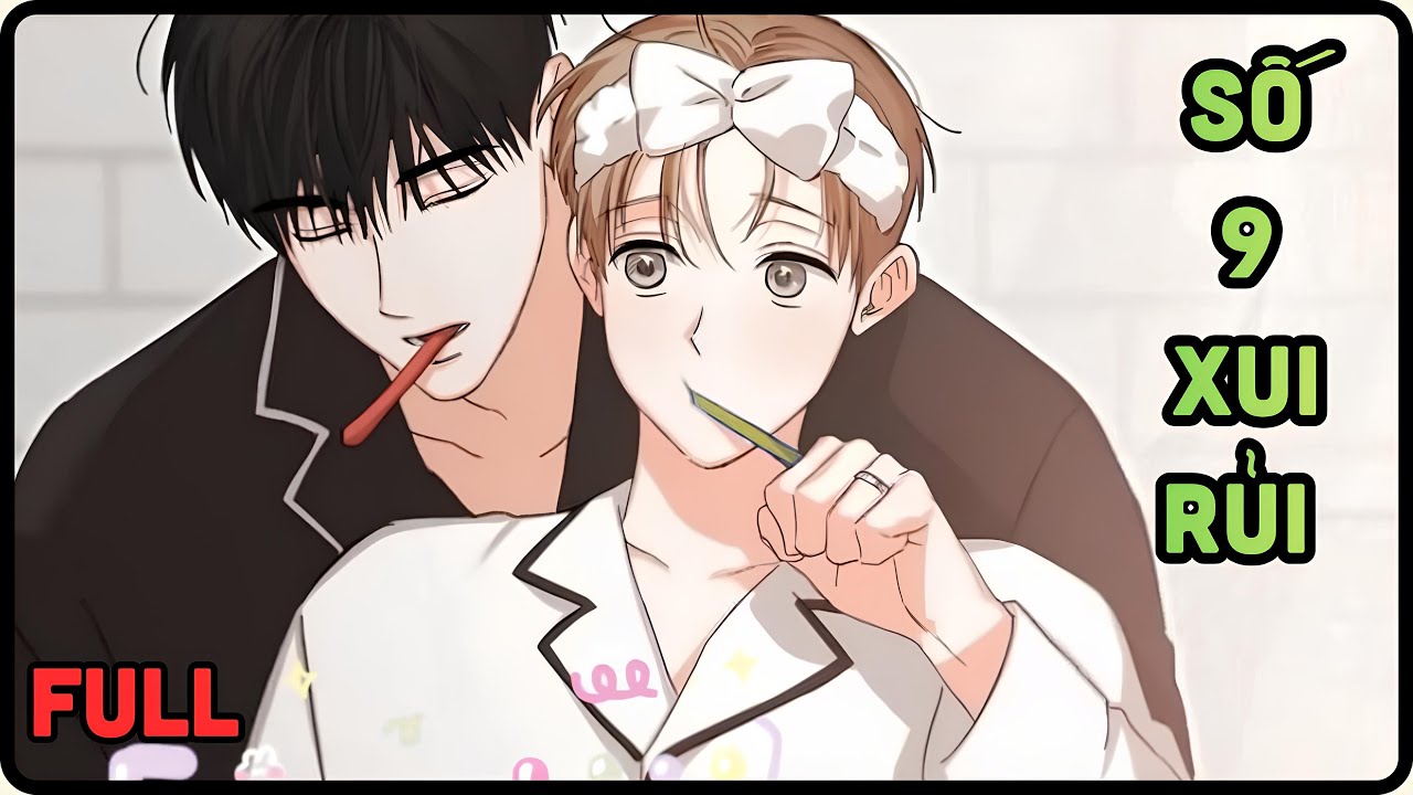 Trọn bộ || Số 9 Xui Rủi || Review đam mỹ boylove