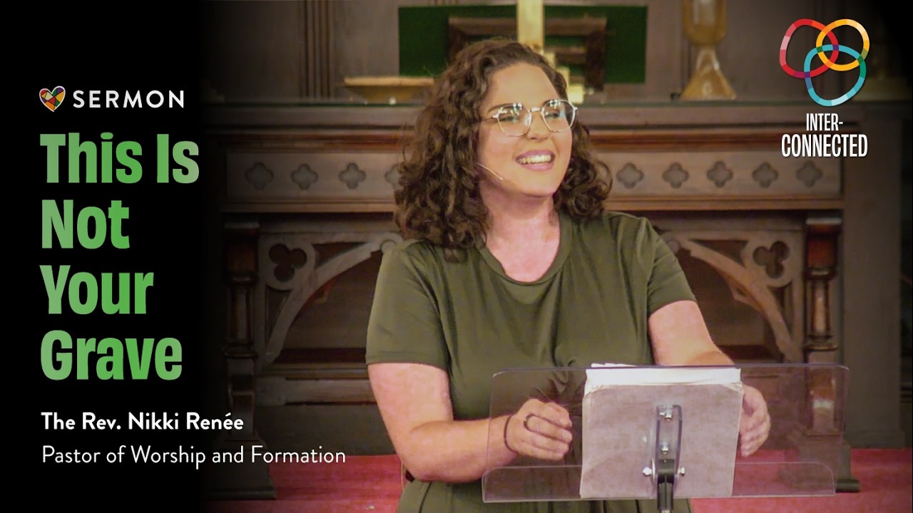 “This Is Not My Grave” | Tenth Sunday of Kindomtide