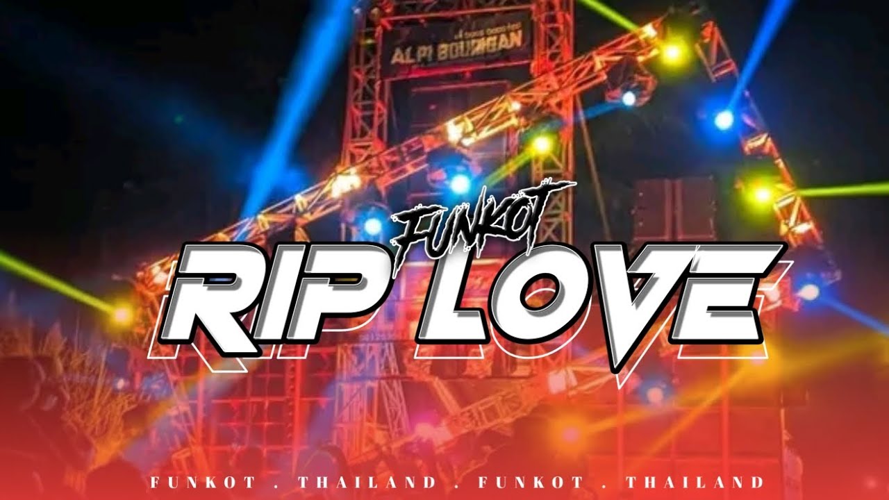 DJ RIP LOVE FAOUZIA | FUNKOT THAILAND