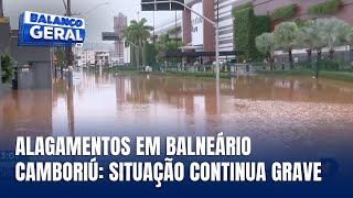 Thumbnail for Ruas de Balneário Camboriú continuam alagadas