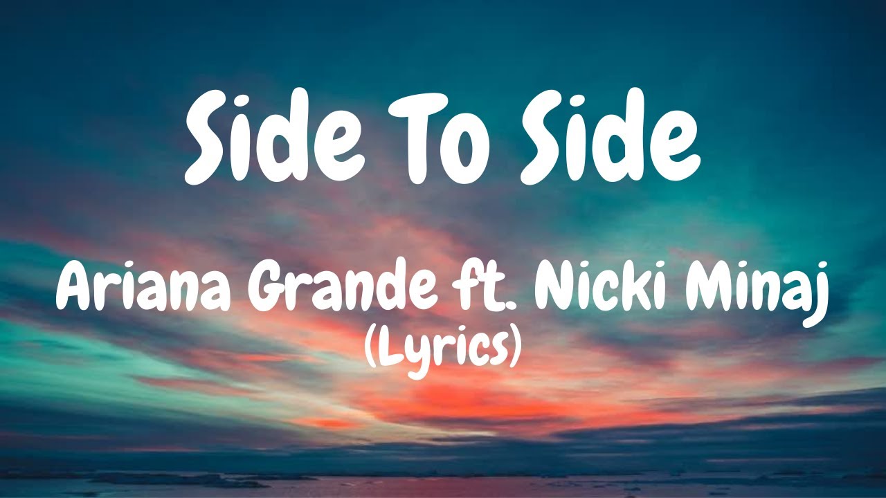 Ariana Grande Side To Side (Lyrics) ft. Nicki Minaj arianagrande 