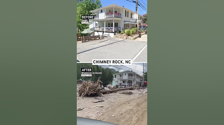 Chimney Rock, NC Before & After Helene Flooding